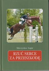 Rzuć serce za przeszkodę JACEK ZAGOR