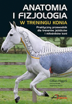 Książka Anatomia i Fizjologia w treningu konia